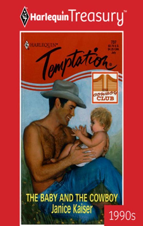 Cover of the book The Baby and the Cowboy by Janice Kaiser, Harlequin