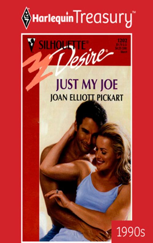 Cover of the book Just My Joe by Joan Elliott Pickart, Harlequin
