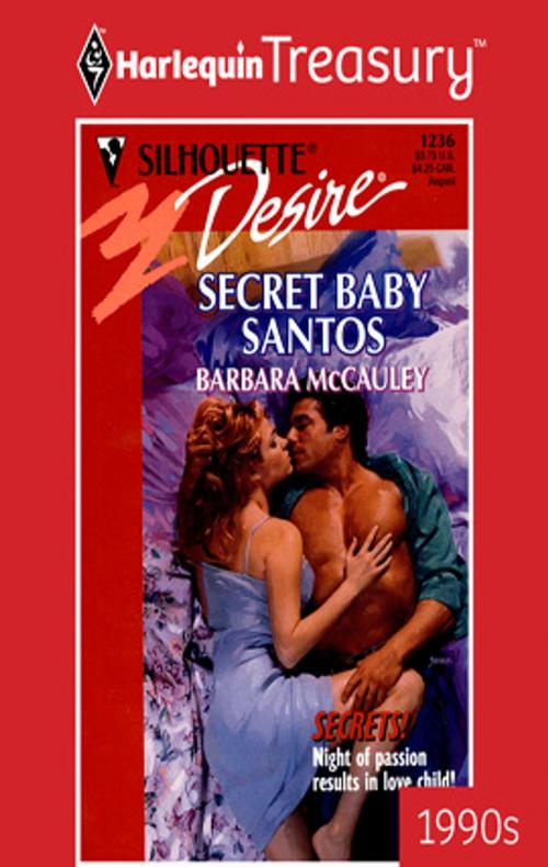 Cover of the book Secret Baby Santos by Barbara McCauley, Harlequin