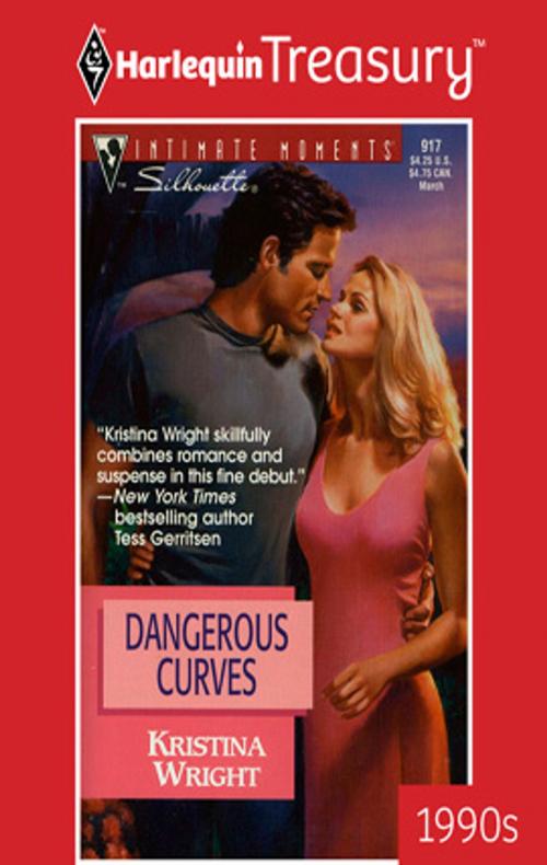 Cover of the book Dangerous Curves by Kristina Wright, Harlequin