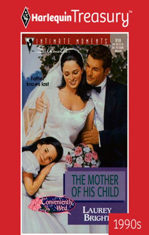 Cover of the book The Mother of His Child by Laurey Bright, Harlequin