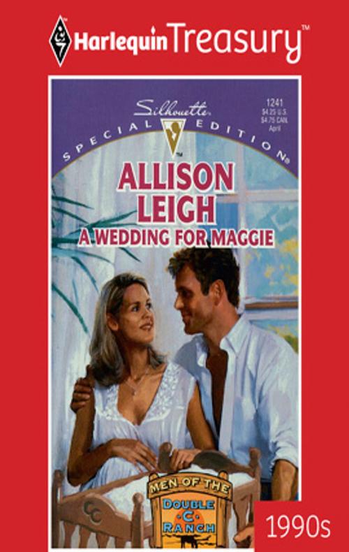 Cover of the book A Wedding for Maggie by Allison Leigh, Harlequin