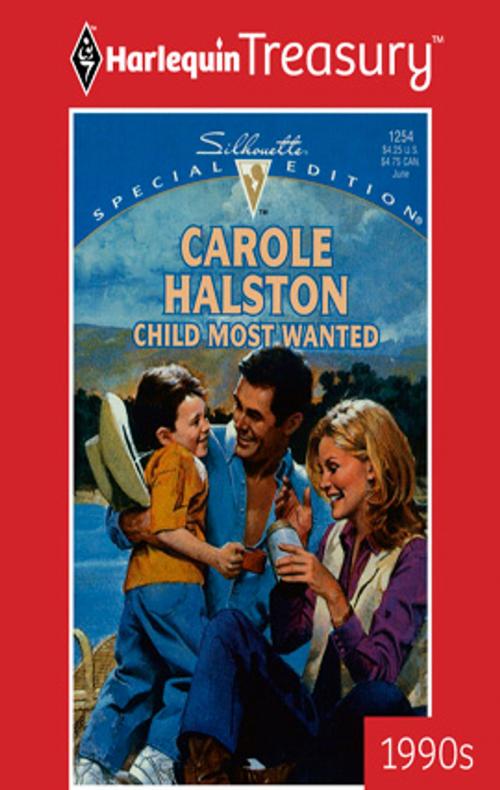 Cover of the book Child Most Wanted by Carole Halston, Harlequin