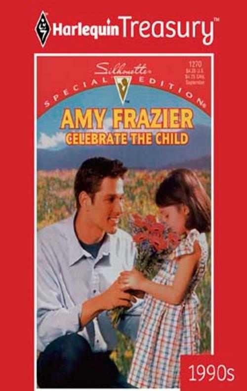 Cover of the book Celebrate the Child by Amy Frazier, Harlequin