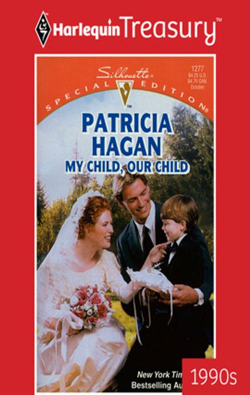 Cover of the book My Child, Our Child by Patricia Hagan, Harlequin