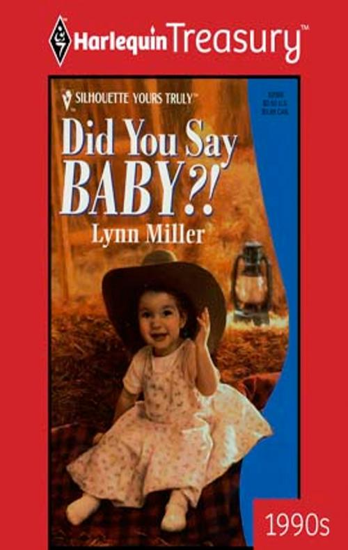 Cover of the book Did You Say Baby?! by Lynn Miller, Harlequin