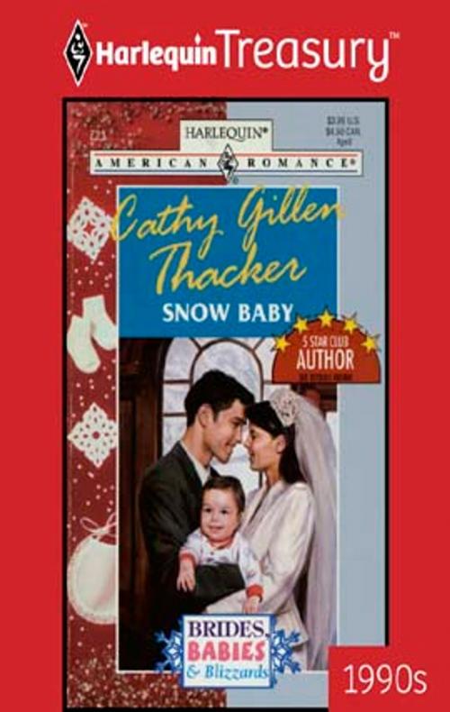 Cover of the book Snow Baby by Cathy Gillen Thacker, Harlequin
