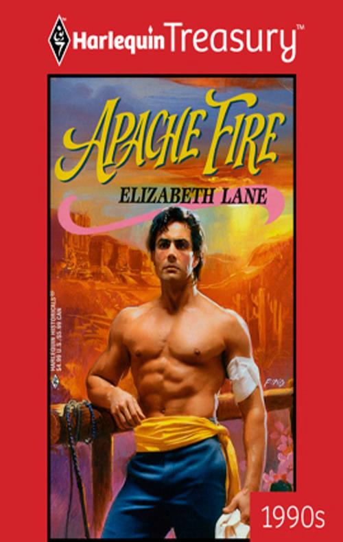 Cover of the book Apache Fire by Elizabeth Lane, Harlequin