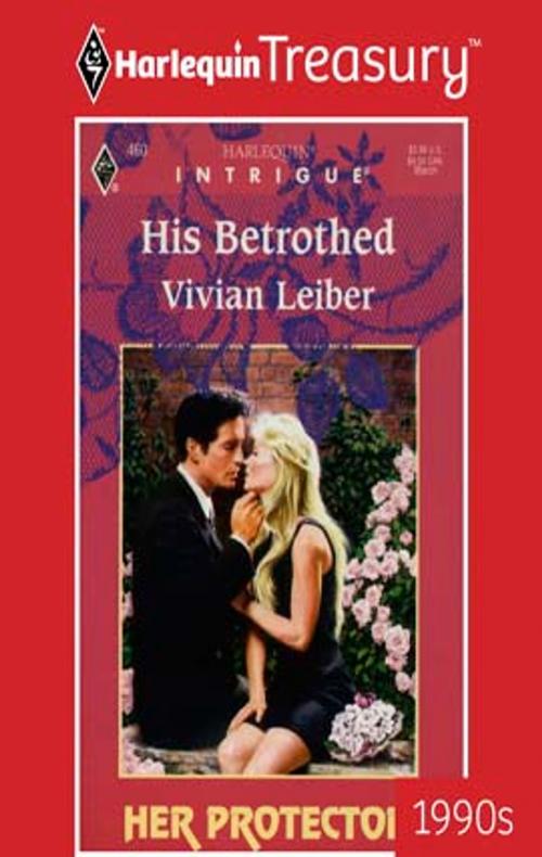 Cover of the book HIS BETROTHED by Vivian Leiber, Harlequin