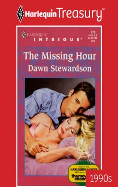 Cover of the book THE MISSING HOUR by Dawn Stewardson, Harlequin