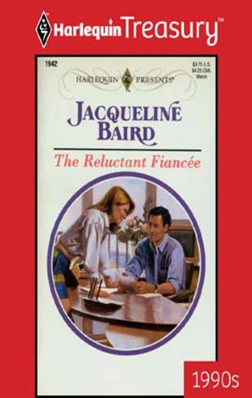 Cover of the book The Reluctant Fiancee by Jacqueline Baird, Harlequin