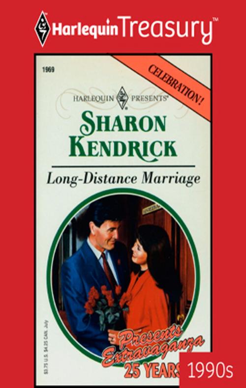 Cover of the book Long-Distance Marriage by Sharon Kendrick, Harlequin