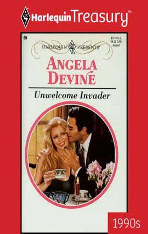 Cover of the book Unwelcome Invader by Angela Devine, Harlequin