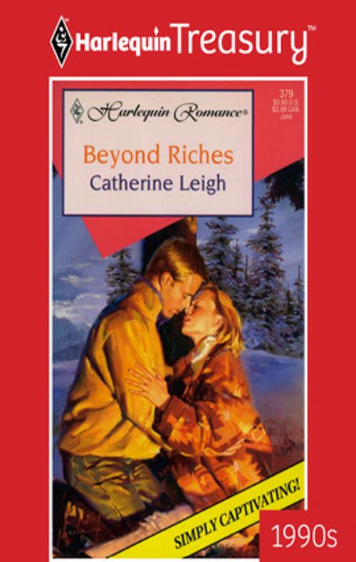 Cover of the book Beyond Riches by Catherine Leigh, Harlequin