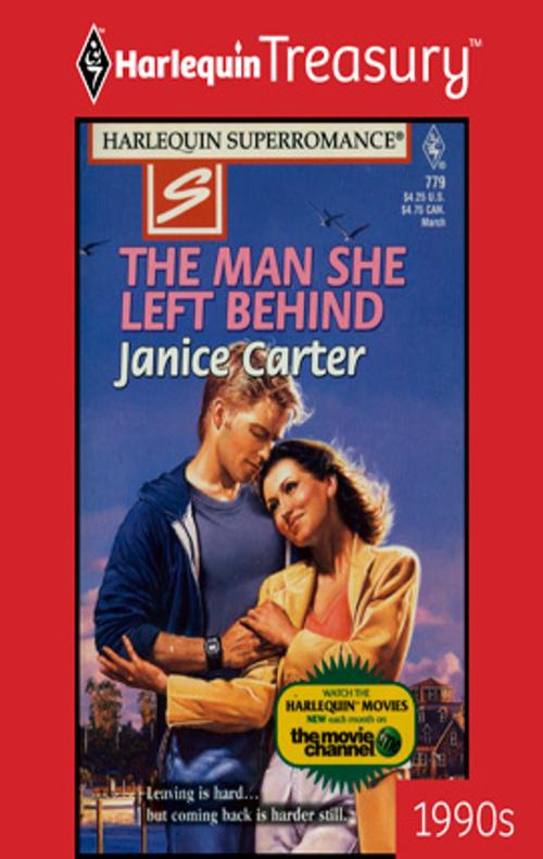 Cover of the book THE MAN SHE LEFT BEHIND by Janice Carter, Harlequin