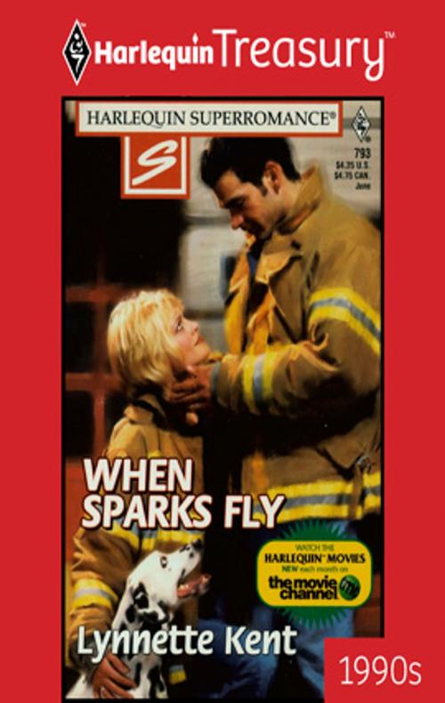 Cover of the book WHEN SPARKS FLY by Lynnette Kent, Harlequin