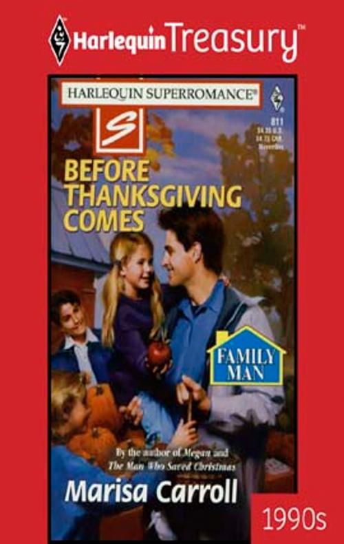 Cover of the book BEFORE THANKSGIVING COMES by Marisa Carroll, Harlequin
