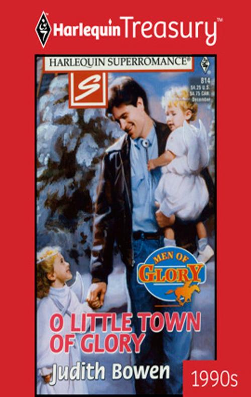 Cover of the book O LITTLE TOWN OF GLORY by Judith Bowen, Harlequin