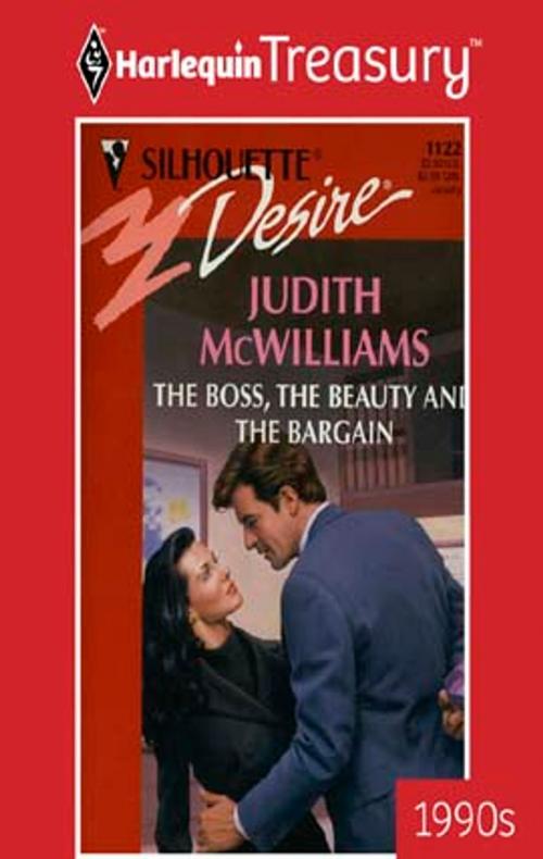 Cover of the book The Boss, The Beauty And The Bargain by Judith McWilliams, Harlequin