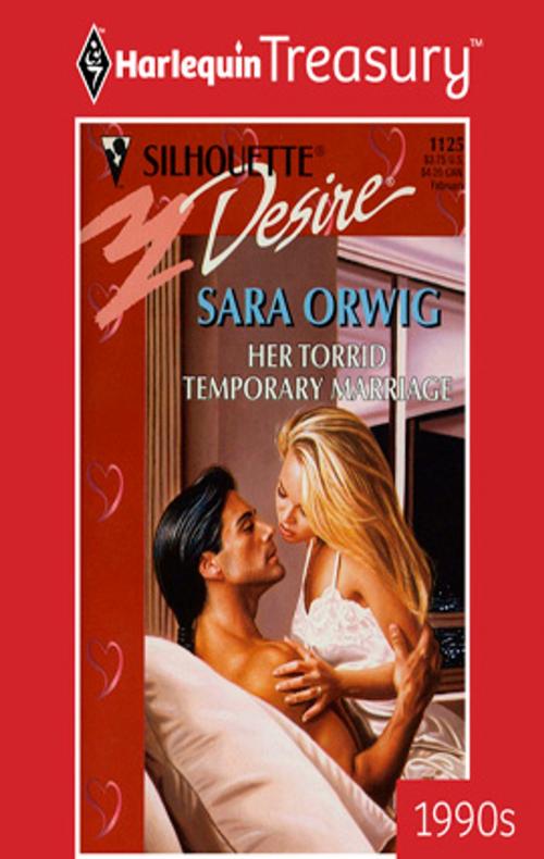 Cover of the book Her Torrid Temporary Marriage by Sara Orwig, Harlequin
