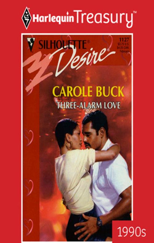 Cover of the book Three-Alarm Love by Carole Buck, Harlequin
