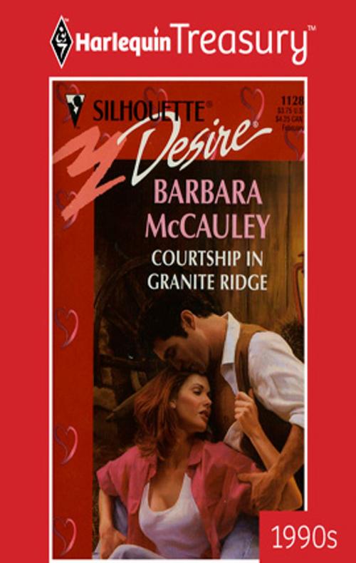 Cover of the book Courtship In Granite Ridge by Barbara McCauley, Harlequin