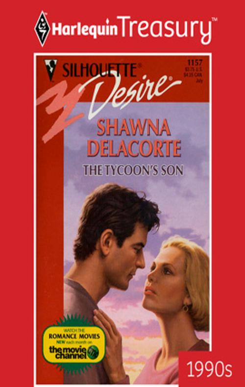 Cover of the book The Tycoon's Son by Shawna Delacorte, Harlequin