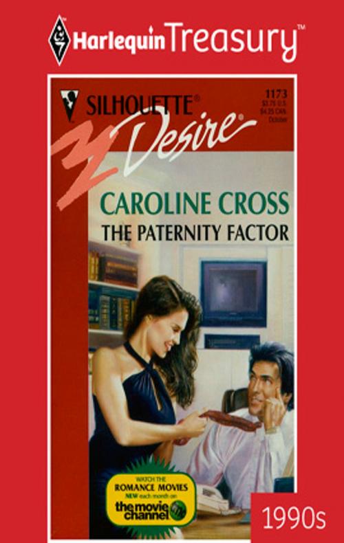 Cover of the book The Paternity Factor by Caroline Cross, Harlequin