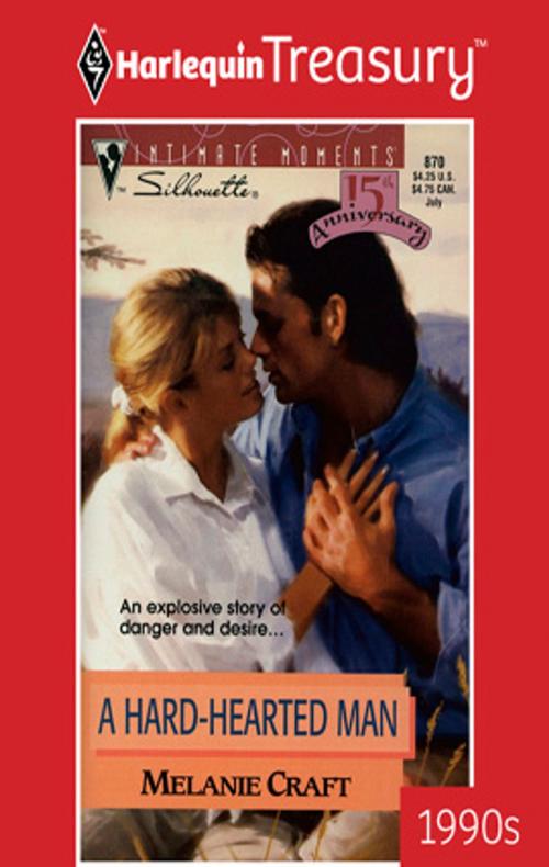 Cover of the book A Hard-Hearted Man by Melanie Craft, Harlequin