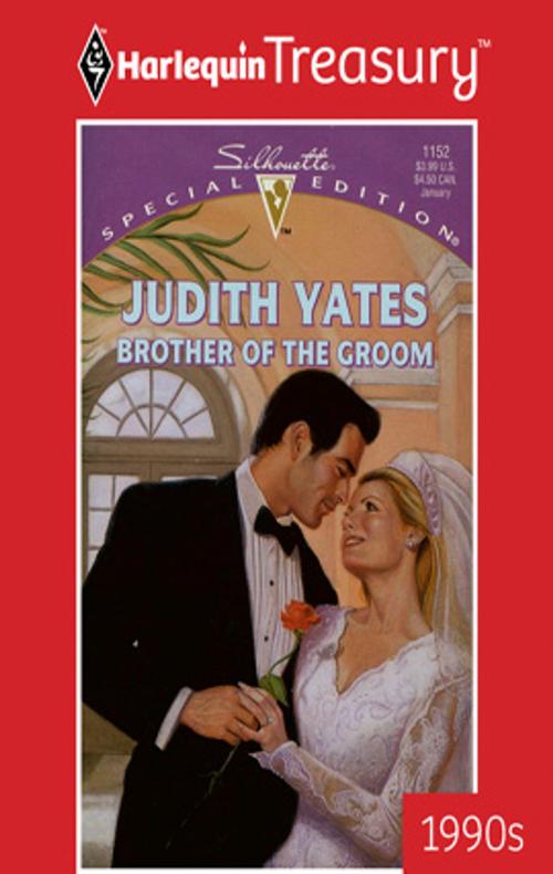 Cover of the book Brother Of The Groom by Judith Yates, Harlequin