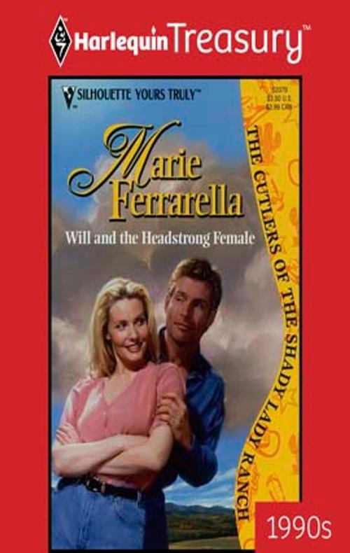 Cover of the book Will And The Headstrong Female by Marie Ferrarella, Harlequin