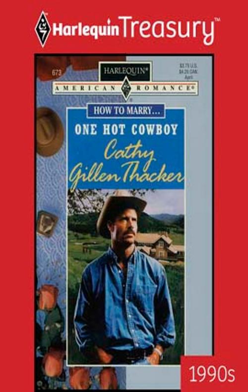 Cover of the book One Hot Cowboy by Cathy Gillen Thacker, Harlequin