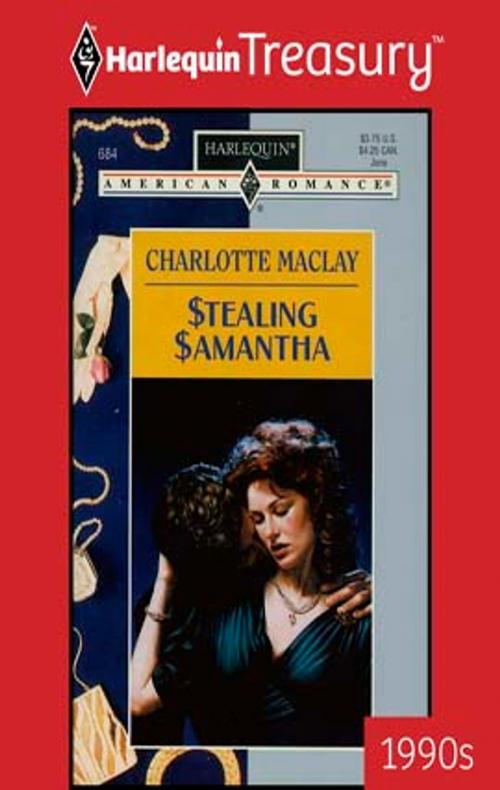 Cover of the book Stealing Samantha by Charlotte Maclay, Harlequin