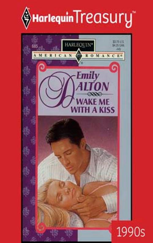 Cover of the book Wake Me with a Kiss by Emily Dalton, Harlequin