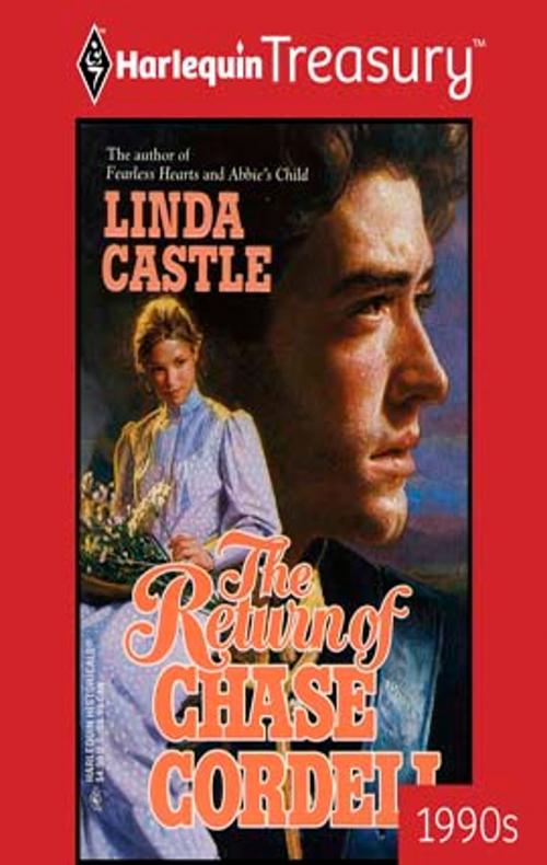 Cover of the book The Return of Chase Cordell by Linda Castle, Harlequin