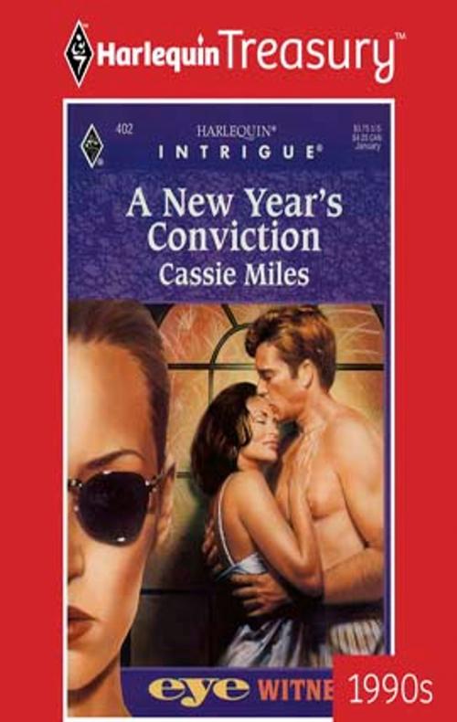 Cover of the book A NEW YEAR'S CONVICTION by Cassie Miles, Harlequin