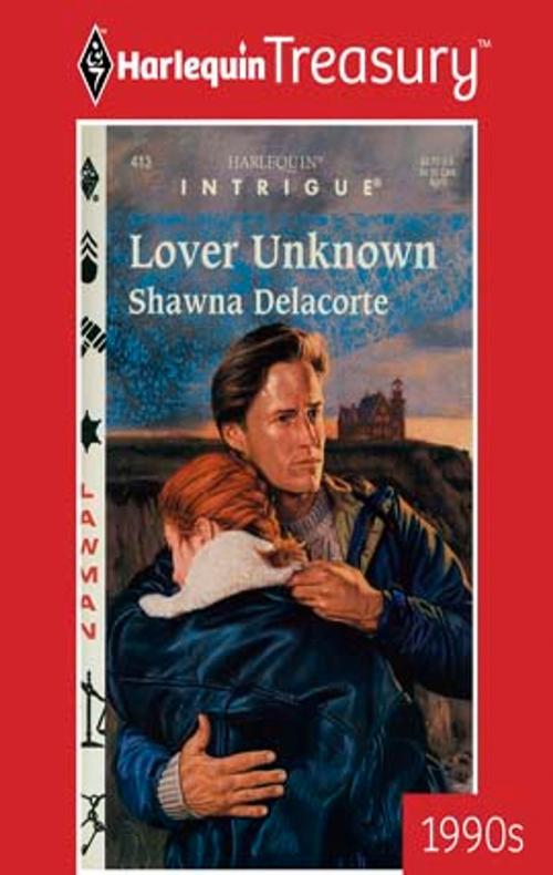 Cover of the book LOVER UNKNOWN by Shawna Delacorte, Harlequin