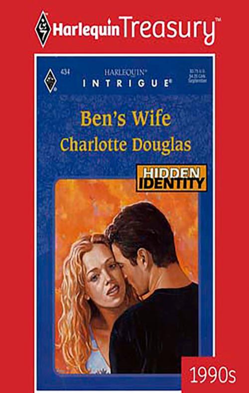 Cover of the book BEN'S WIFE by Charlotte Douglas, Harlequin