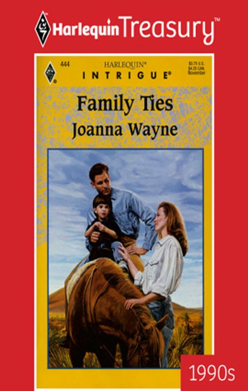 Cover of the book FAMILY TIES by Joanna Wayne, Harlequin