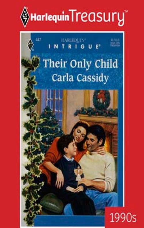 Cover of the book THEIR ONLY CHILD by Carla Cassidy, Harlequin