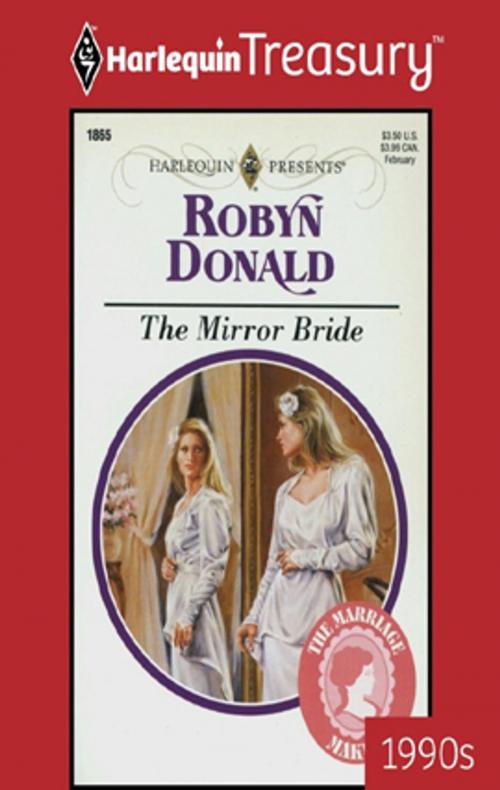 Cover of the book The Mirror Bride by Robyn Donald, Harlequin