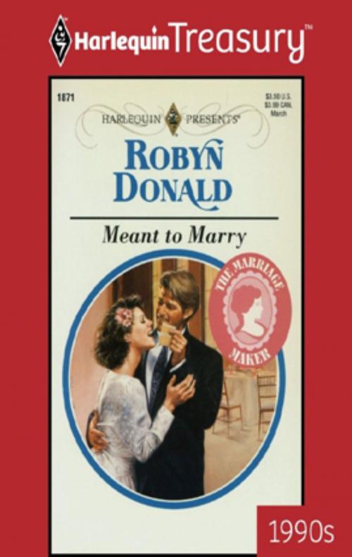 Cover of the book Meant to Marry by Robyn Donald, Harlequin