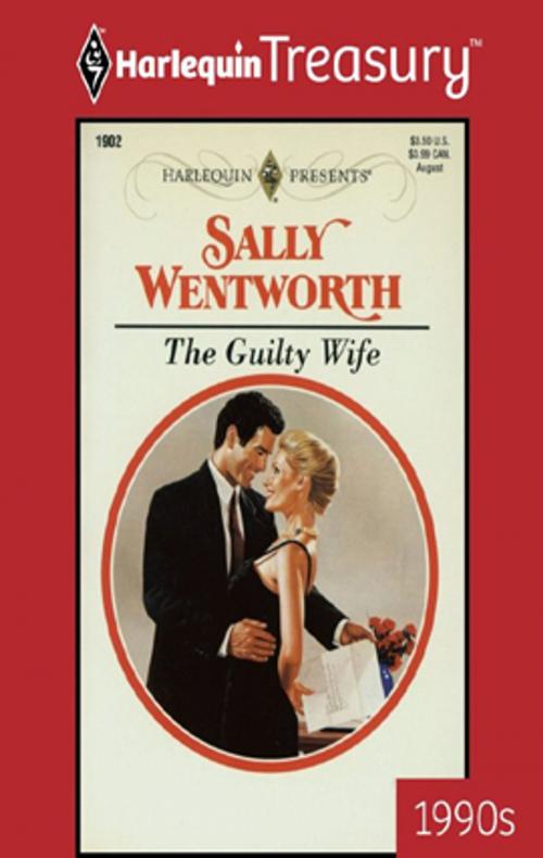 Cover of the book The Guilty Wife by Sally Wentworth, Harlequin