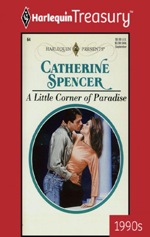 Cover of the book A Little Corner of Paradise by Catherine Spencer, Harlequin