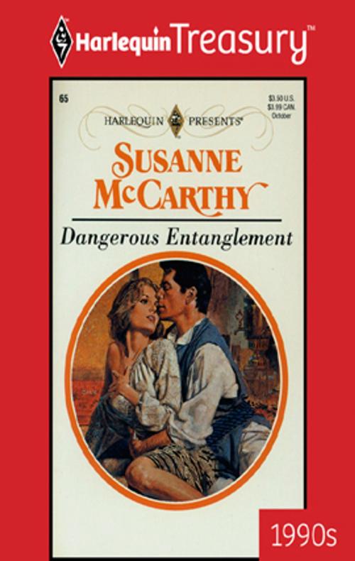 Cover of the book Dangerous Entanglement by Susanne McCarthy, Harlequin