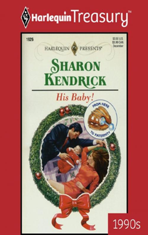 Cover of the book HIS BABY! by Sharon Kendrick, Harlequin
