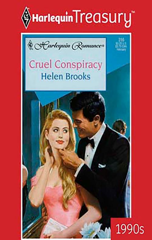 Cover of the book Cruel Conspiracy by Helen Brooks, Harlequin
