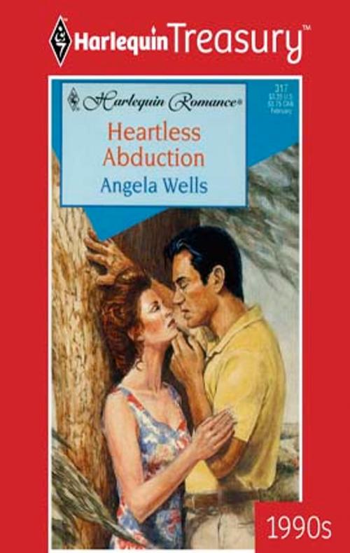 Cover of the book Heartless Abduction by Angela Wells, Harlequin