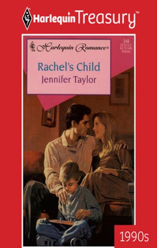 Cover of the book Rachel's Child by Jennifer Taylor, Harlequin