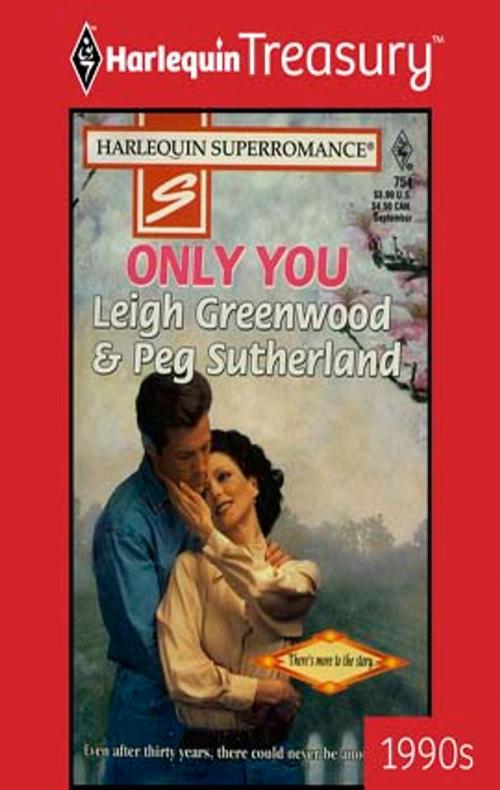 Cover of the book ONLY YOU by Peg Sutherland, Leigh Greenwood, Harlequin